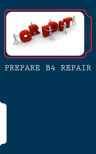 Prepare B4 Repair Credit Repair
