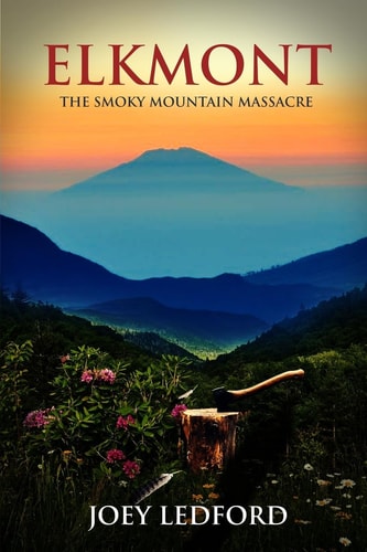Elkmont The Smoky Mountain Massacre
