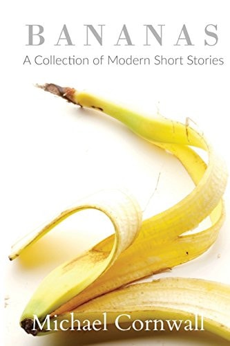 Bananas A Collection of Modern Short Stories