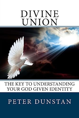 Divine Union Revealed: The Mystery of Christ in Us