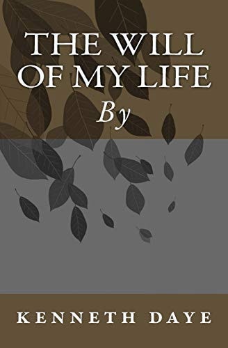 The Will Of My Life