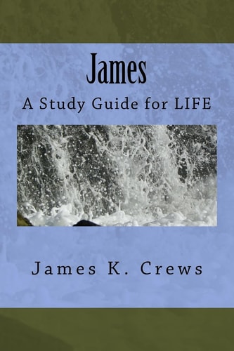 James A Study Guide for LIFE