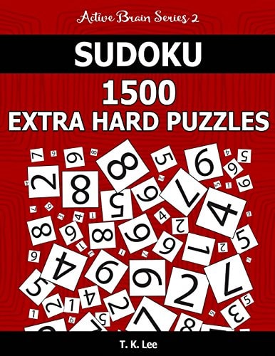 Sudoku 1,500 Extra Hard Puzzles Keep Your Brain Active For Hours. An Active Brain Series 2 Book