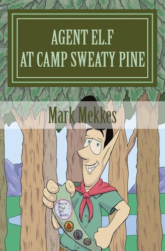 Agent El.F. 2 At Camp Sweaty Pine