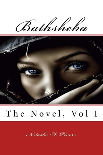 Bathsheba, The Novel, Volume 1