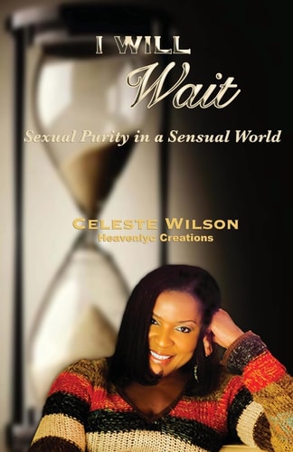 I Will Wait Sexual Purity in a Sensual World