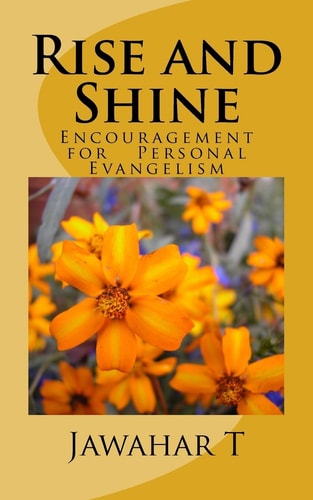 Rise and Shine A Little Encouragement for Personal Evangelism