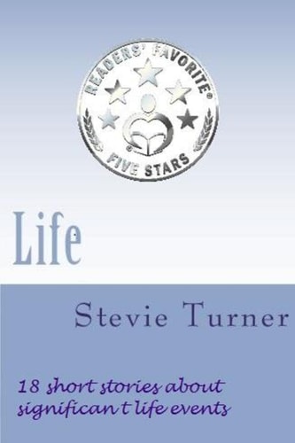 Life 18 Short Stories About Significant Life Events