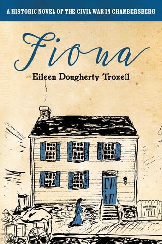 Fiona A Historic Novel of the Civil War in Chambersberg