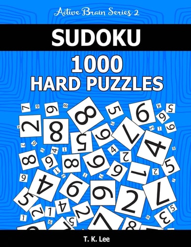 Sudoku 1,000 Hard Puzzles Keep Your Brain Active For Hours. An Active Brain Series 2 Book