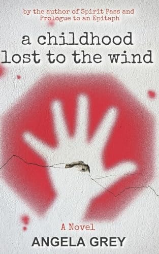 A Childhood Lost to the Wind