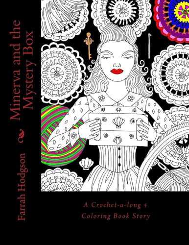 Minerva and the Mystery Box A Crochet-a-Long Coloring Book Story