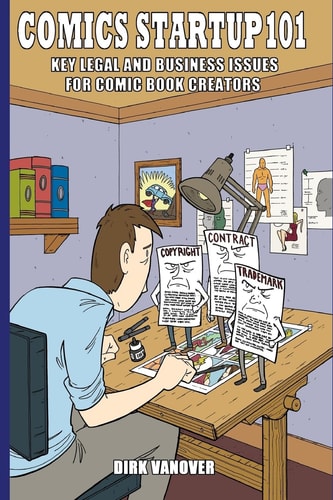 Comics Startup 101 Key Legal and Business Issues for Comic Book Creators