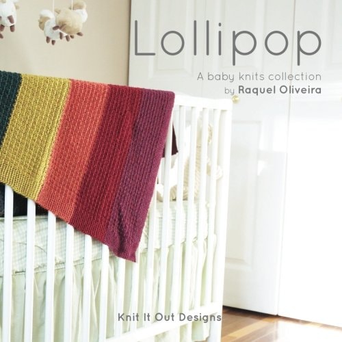 Lollipop A Baby Knits Collection by Knit It Out