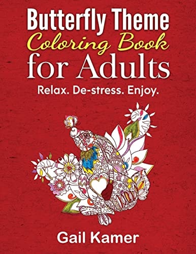 Butterfly Theme Coloring Book for Adults Relax. De-Stress. Enjoy