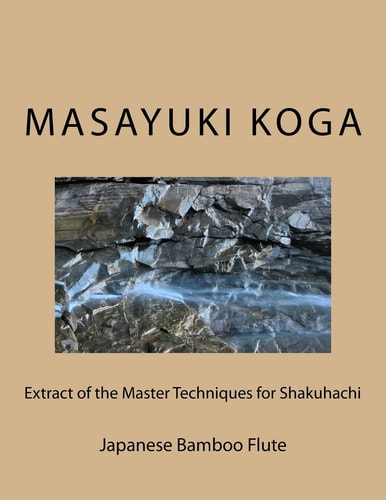 Extract of the Master Techniques for Shakuhachi Japanese Bamboo Flute