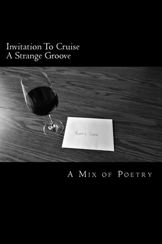 Invitation To Cruise A Strange Groove A Mix of Poetry
