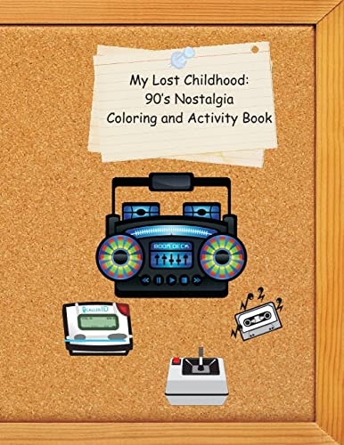 My Lost Childhood 90's Nostalgia Coloring and Activity Book
