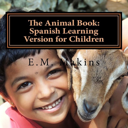 The Animal Book Spanish Learning Version for Children
