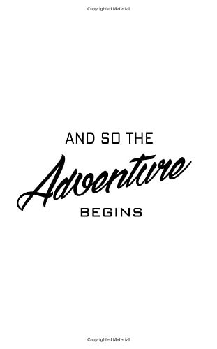 And So The Adventure Begins