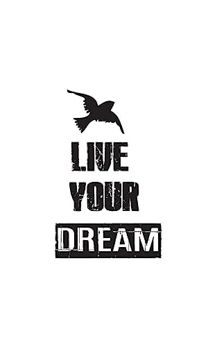 Live Your Dream