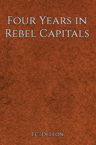 Four Years in Rebel Capitals