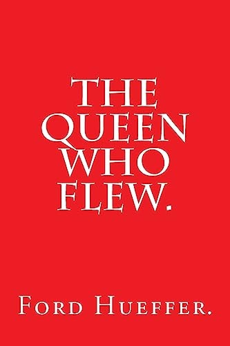 The Queen Who Flew by Ford Hueffer.