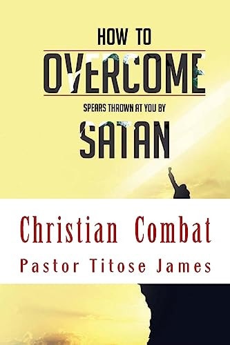How to Overcome Spears Thrown at You by Satan