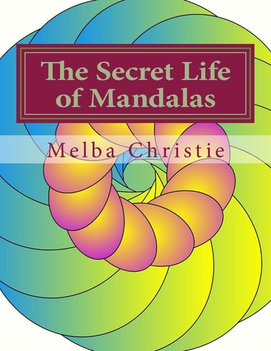 The Secret Life of Mandalas A Coloring Book with Inspirational Poetry