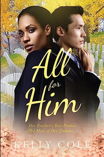 All For Him A BWAM Love Story For Adults