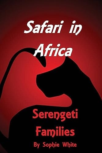 Safari in Africa Serengeti Families