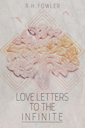 Love Letters To The Infinite