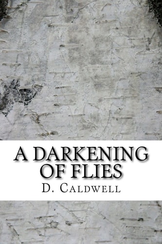 A Darkening of Flies A Collection of Short Stories