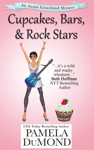 Cupcakes, Bars, and Rock Stars An Annie Graceland Cozy Mystery, #7