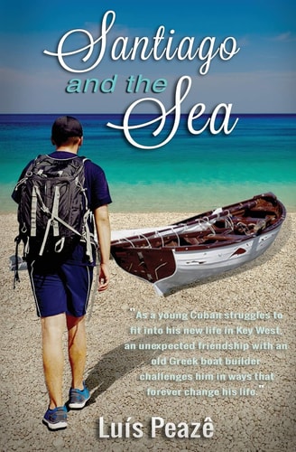Santiago and the Sea The Story of a Young Cuban Struggling in the USA to Mingle in with His Peers But with Only a True and Magic Friendship of an Old Greek Man...