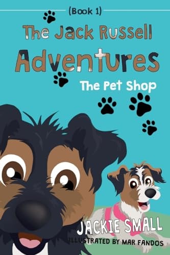 The Jack Russell Adventures (Book 1) The Pet Shop