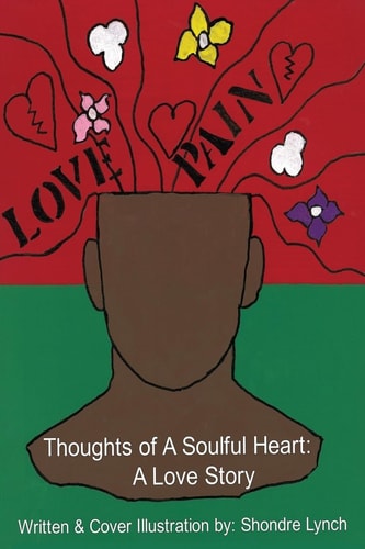 Thoughts of a Soulful Heart A Love Story