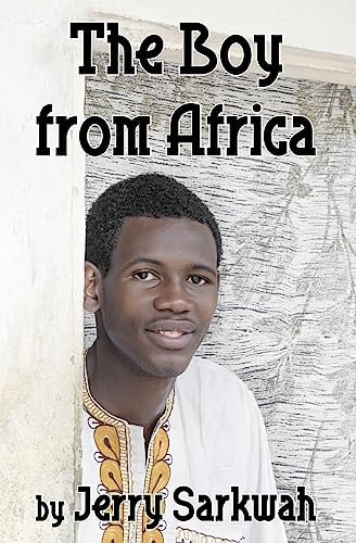 The Boy from Africa Growing Up in Ghana