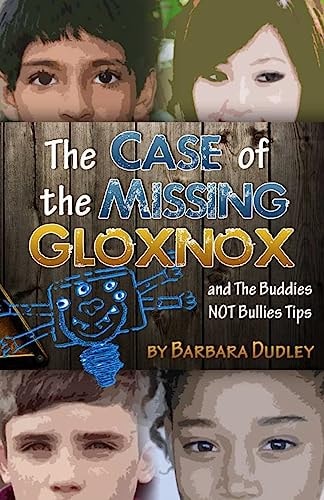 The Case of the Missing Gloxnox And the Buddies NOT Bullies Tips