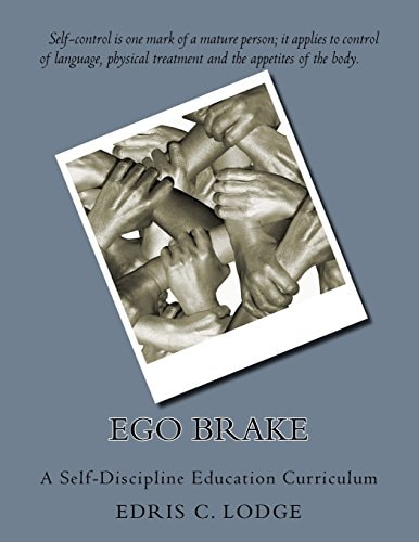 Ego Brake A Self-Discipline Education Curriculum