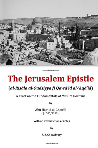 The Jerusalem Epistle A Tract on the Fundamentals of Muslim Doctrine