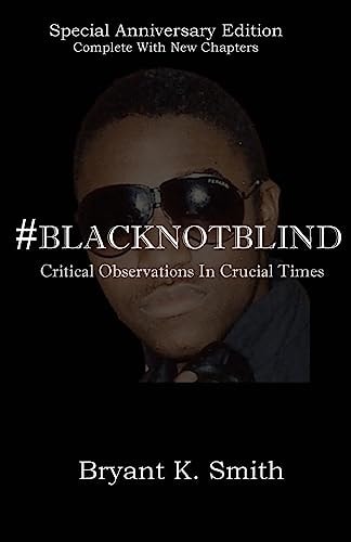 #BlackNotBlind Critical Observations In Crucial Times