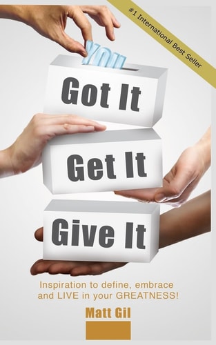 Got It. Get It. Give It.