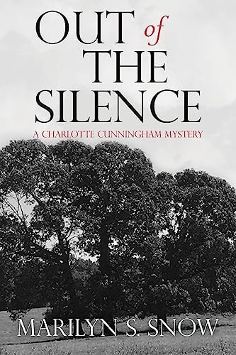 Out of the Silence A Charlotte Cunningham Mystery