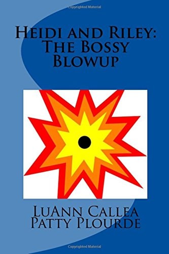 Heidi and Riley The Bossy Blowup