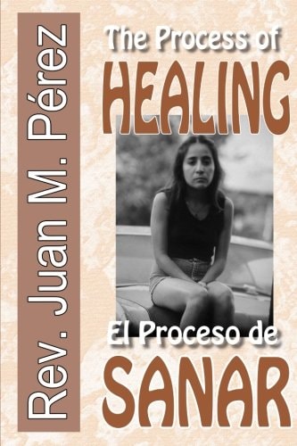 The Process of Healing El Proceso de Sanar