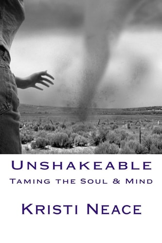 Unshakeable Taming the Soul and Mind
