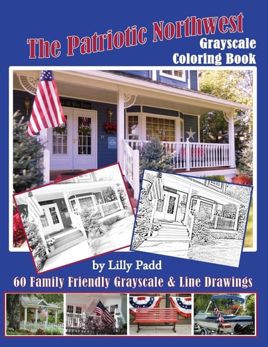 The Patriotic Northwest Grayscale Coloring Book