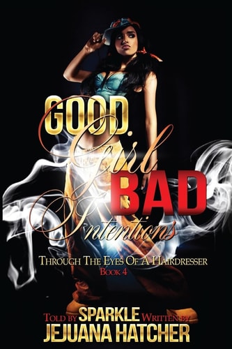 Good Gril Bad Intentions Throuhe Eyes of the Hairdresser