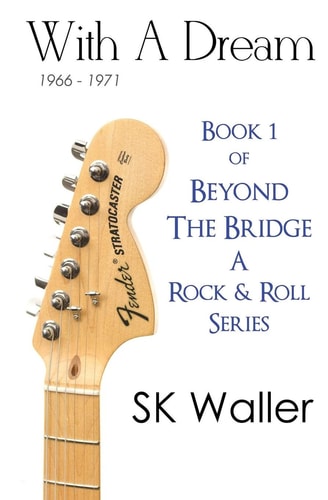 With a Dream A Rock and Roll Series
